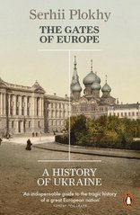 The Gates of Europe. A History of Ukraine