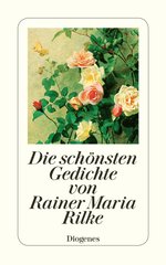 The most beautiful poems by Rainer Maria Rilke
