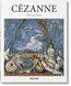 Paul C&eacute;zanne: 1839-1906: Pioneer of Modernism