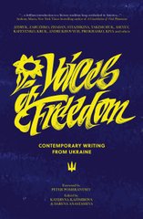 Voices of Freedom: Contemporary Writing from Ukraine