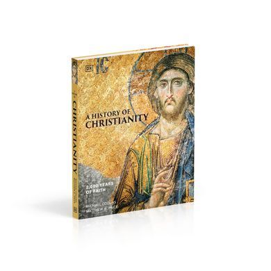 A History of Christianity: 2,000 Years of Faith