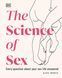 The Science of Sex: Every Question About Your Sex Life Answered