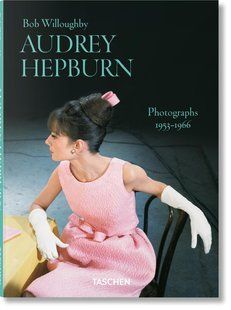 Bob Willoughby. Audrey Hepburn. Photographs 1953&ndash;1966