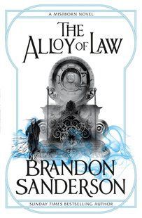 The Alloy of Law. Книга 4