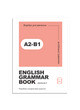 Workbook for studying English grammar "English grammar book A2-B1"
