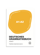 German Grammar Deutsches Grammatikbuch A1-A2
